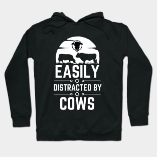 Easily Distracted by Cows - Humor Farming Saying Gift for Farm Animals Lovers Hoodie